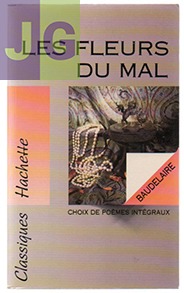 Les Fleurs du Mal de Baudelaire.