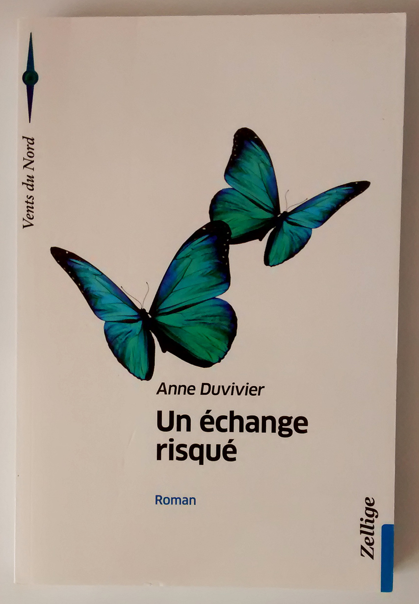 Roman- Un échange risqué d'Anne Duvivier. Édts Vent du Nord (Zellige)